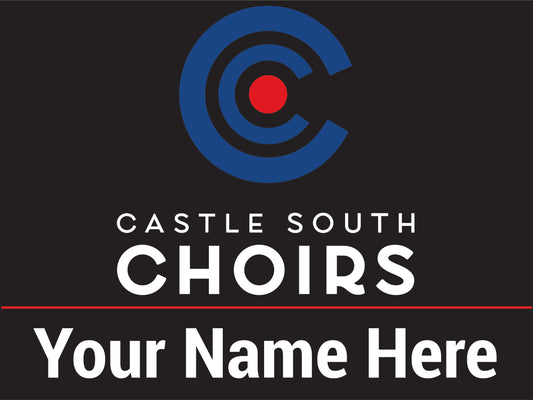 Castle South - Choir YARD SIGN  (optional)