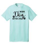 Work Hard-DOG Tee