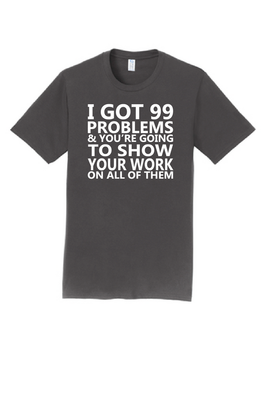 Teacher-99 Problems Tee